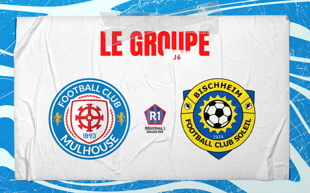 Le groupe mulhousien face à Bischheim